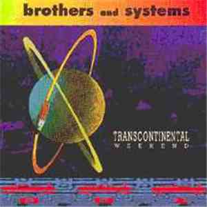 Brothers And Systems - Transcontinental Weekend download flac mp3
