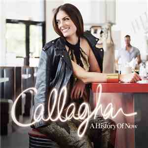 Callaghan  - A History Of Now download flac mp3