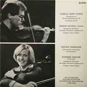 Camille Saint-Saëns / Arthur Honegger, Susanne Basler / Primož Novšak, Samo Hubad / Symphony Orchestra Des Radio Television Ljubljana / Yugoslawien - Introduction Et Rondo Capriccioso Op 28 / Havanaise Op. 83 / Concerto Für Violoncello Und Orchester download flac mp3