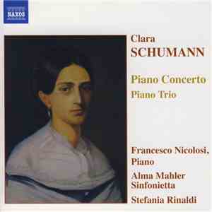 Clara Schumann, Francesco Nicolosi, Alma Mahler Sinfonietta, Stefania Rinaldi - Piano Concerto • Piano Trio download flac mp3