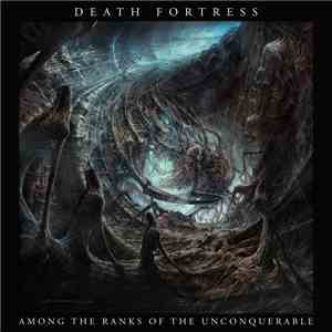 Death Fortress - Among The Ranks Of The Unconquerable download flac mp3