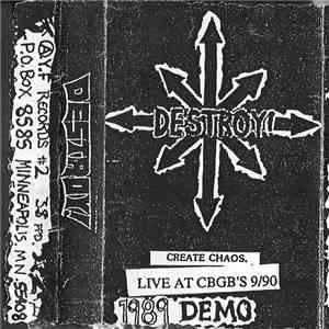 Destroy! - Create Chaos 1989 Demo - Live At CBGB's 9/90 download flac mp3