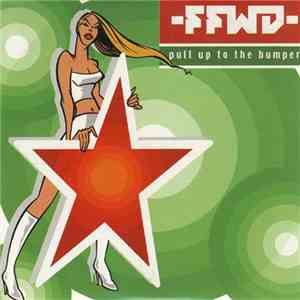 FFWD  - Pull Up To The Bumper download flac mp3