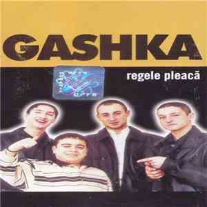 Gashka - Regele Pleaca download flac mp3