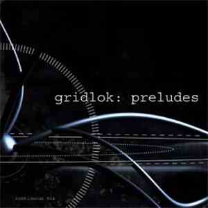 Gridlok - Preludes download flac mp3