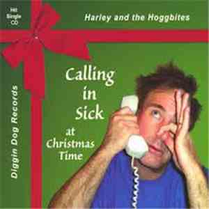 Harley And The Hoggbites - Calling In Sick At Christmas Time download flac mp3