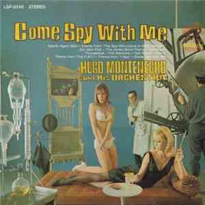 Hugo Montenegro And His Orchestra - Come Spy With Me download flac mp3