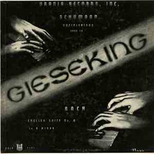 Johann Sebastian Bach, Robert Schumann, Walter Gieseking - English Suite No. 6 in D Minor / Kreisleriana, Op. 16 download flac mp3