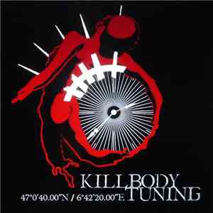 Killbody Tuning - 47°0'40.00"N / 6°42'20.00"E download flac mp3