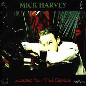 Mick Harvey - Intoxicated Man / Pink Elephants download flac mp3