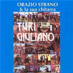 Orazio Strano & La Sua Chitarra - Turi Giuliano download flac mp3