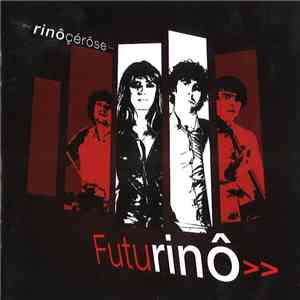 Rinôçérôse - Futurino download flac mp3