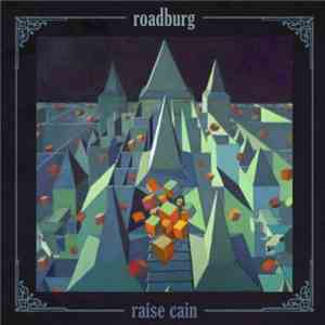 Roadburg - Raise Cain download flac mp3