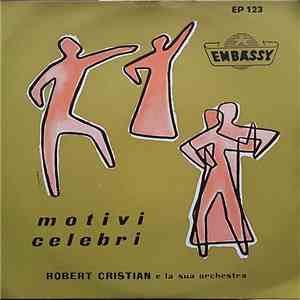 Robert Cristian E La Sua Orchestra - Motivi Celebri download flac mp3