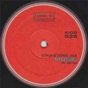 Sebrok & Stereo Jack - Music download flac mp3