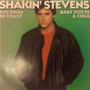 Shakin' Stevens - You Drive Me Crazy download flac mp3