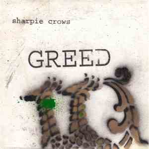 Sharpie Crows - Greed download flac mp3