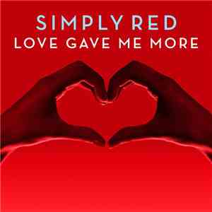 Simply Red - Love Gave Me More download flac mp3