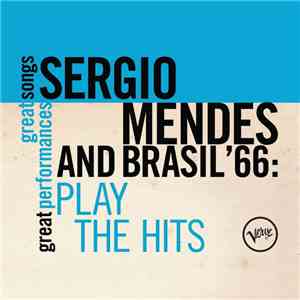 Sérgio Mendes And Brasil '66 - Play The Hits download flac mp3