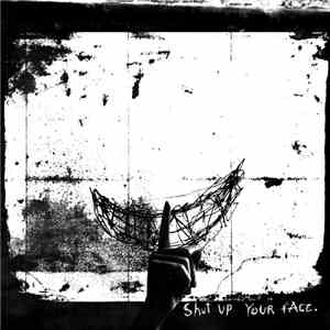 Ten Past Seven - Shut Up Your Face download flac mp3