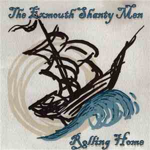 The Exmouth Shanty Men - Rolling Home download flac mp3