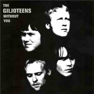 The Giljoteens - Without You download flac mp3