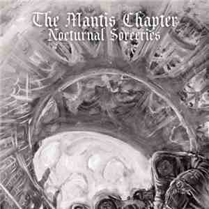 The Mantis Chapter - Nocturnal Sorceries download flac mp3