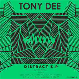 Tony Dee - Distract Ep download flac mp3