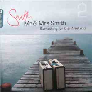 Various - Mr & Mrs Smith: Something For The Weekend 2 download flac mp3