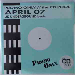 Various - Promo Only UK Underground Beats: April 07 download flac mp3