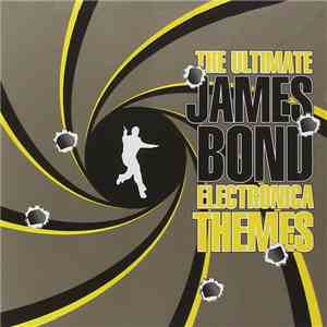 Various - The Ultimate James Bond Electronica Themes download flac mp3
