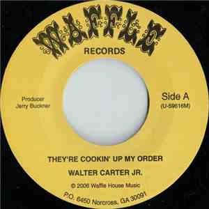 Walter Carter Jr., Alfreda Gerald - They're Cookin' Up My Order download flac mp3