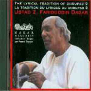 Z. Fariduddin Dagar - The Lyrical Tradition Of Dhrupad 9 - Dagarvani download flac mp3