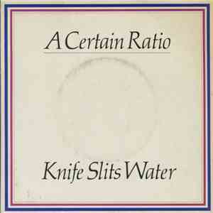 A Certain Ratio - Knife Slits Water download flac mp3