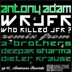 Antony Adam - WKJFK (Who Killed JFK ?) download flac mp3