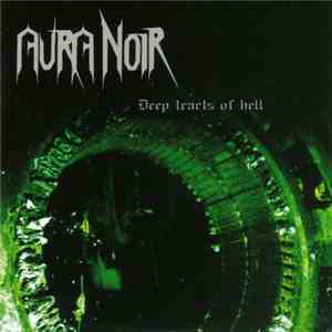 Aura Noir - Deep Tracts Of Hell download flac mp3