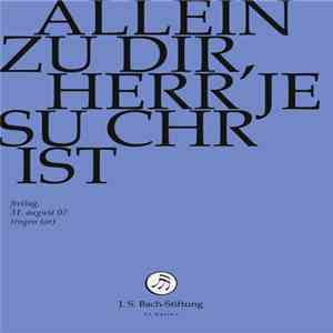 Bach – Vokal- & Instrumentalensemble Der Schola Seconda Pratica, Rudolf Lutz - Allein Zu Dir, Herr Jesu Christ download flac mp3