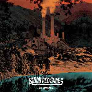 Blood Red Shoes - An Animal download flac mp3
