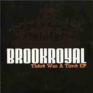 Brookroyal - There Was A Time download flac mp3