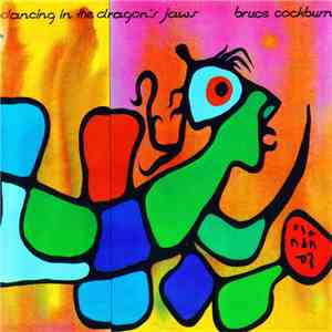 Bruce Cockburn - Dancing In The Dragon's Jaw download flac mp3