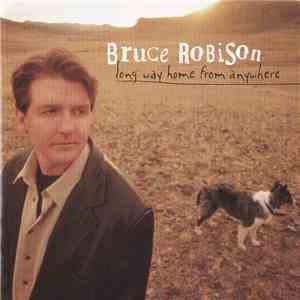 Bruce Robison - Long Way Home From Anywhere download flac mp3