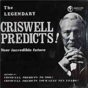 Criswell - The Legendary Criswell Predicts Your Incredible Future download flac mp3