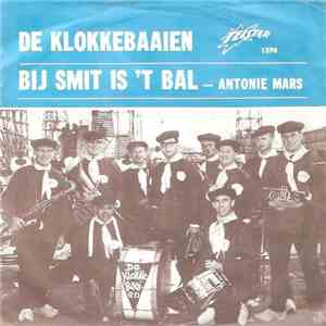 De Klokkebaaien - Bij Smit Is 'T Bal download flac mp3