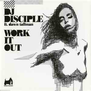 DJ Disciple Ft. Dawn Tallman - Work It Out download flac mp3