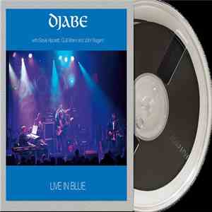 Djabe With Steve Hackett, Gulli Briem And John Nugent - Live In Blue flac mp3 download