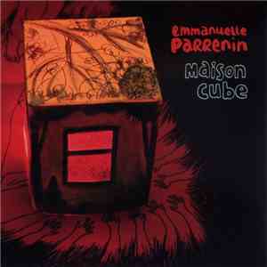Emmanuelle Parrenin - Maison Cube download flac mp3