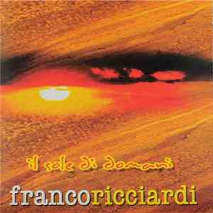 Franco Ricciardi  - Il Sole Di Domani download flac mp3