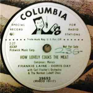 Frankie Laine - Doris Day With Carl Fischer's Orch. & The Norman Luboff Choir - How Lovely Cooks The Meat / Sugarbush download flac mp3