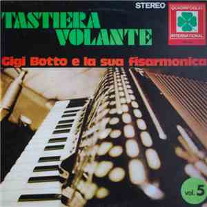 Gigi Botto E La Sua Fisarmonica - Tastiera Volante - Vol. 5 download flac mp3