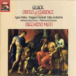 Gluck — Agnes Baltsa, Margaret Marshall, Edita Gruberova, Ambrosian Opera Chorus, Philharmonia Orchestra / Riccardo Muti - Orfeo Ed Euridice (Wiener Fassung 1762) download flac mp3